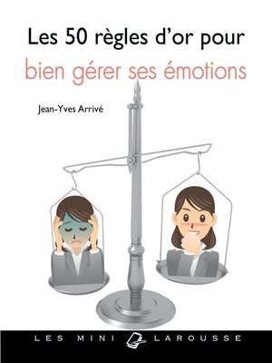 cover image of Les 50 règles d'or pour bien gérer ses émotions
